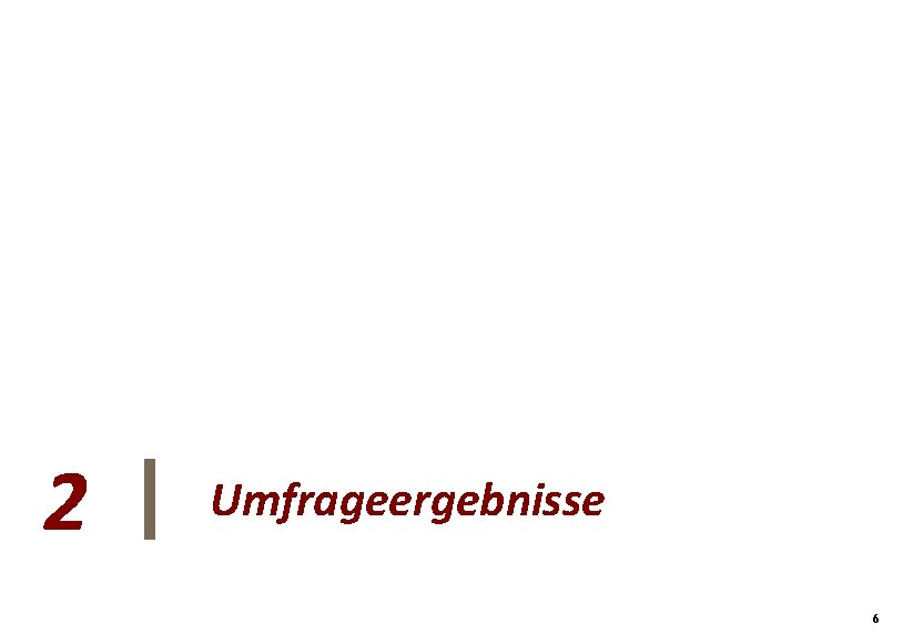 2 6 Umfrageergebnisse 6 