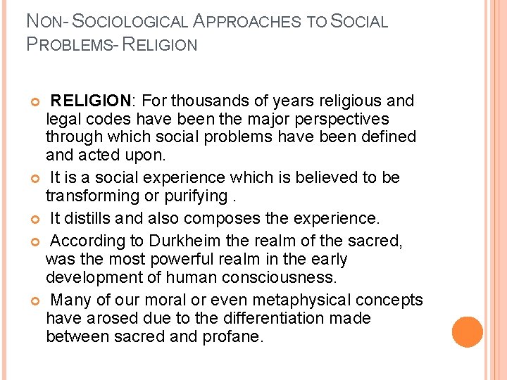 NON- SOCIOLOGICAL APPROACHES TO SOCIAL PROBLEMS- RELIGION: For thousands of years religious and legal