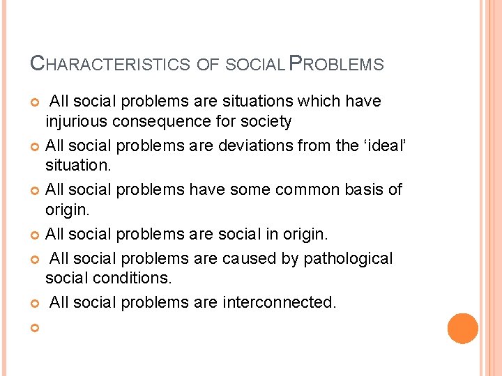 SOCIAL PROBLEMS DEFINITIONS Fuller and Myers a condition