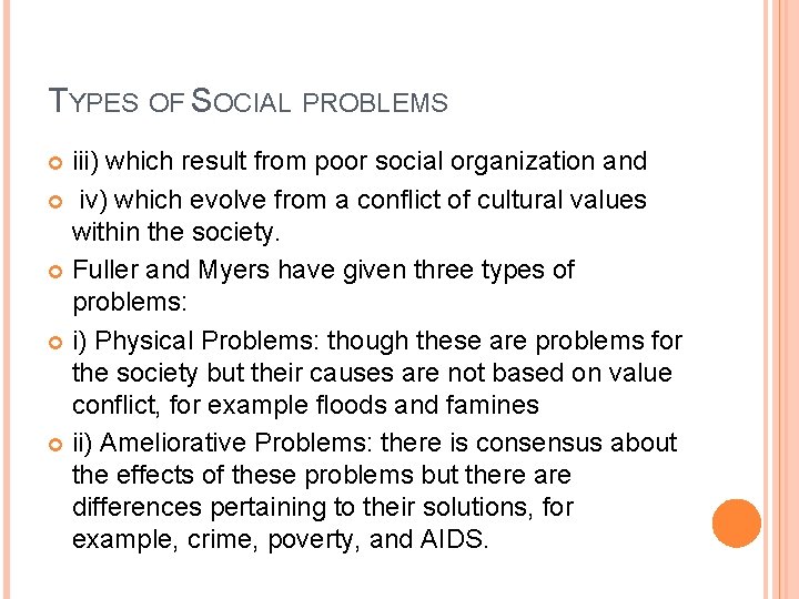 TYPES OF SOCIAL PROBLEMS iii) which result from poor social organization and iv) which