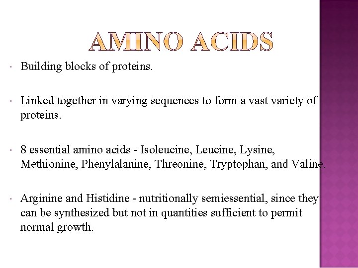  Building blocks of proteins. Linked together in varying sequences to form a vast