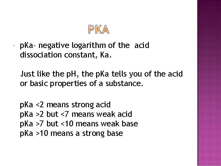  p. Ka- negative logarithm of the acid dissociation constant, Ka. Just like the