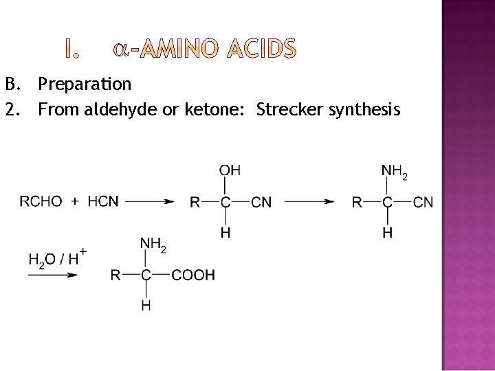 B. Preparation 2. From aldehyde or ketone: Strecker synthesis 
