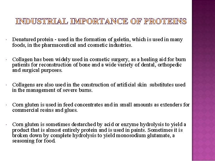  Denatured protein - used in the formation of geletin, which is used in