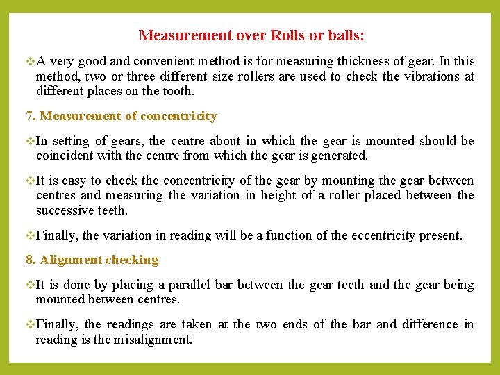 Measurement over Rolls or balls: v. A very good and convenient method is for