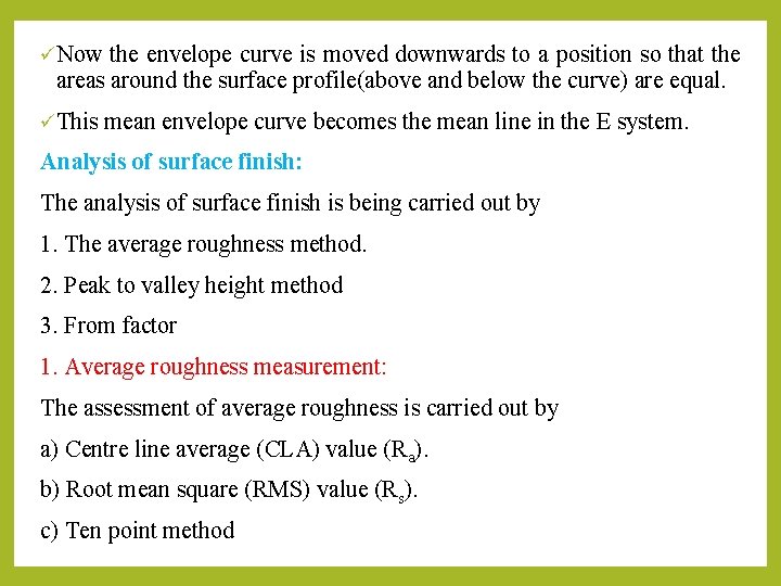 üNow the envelope curve is moved downwards to a position so that the areas