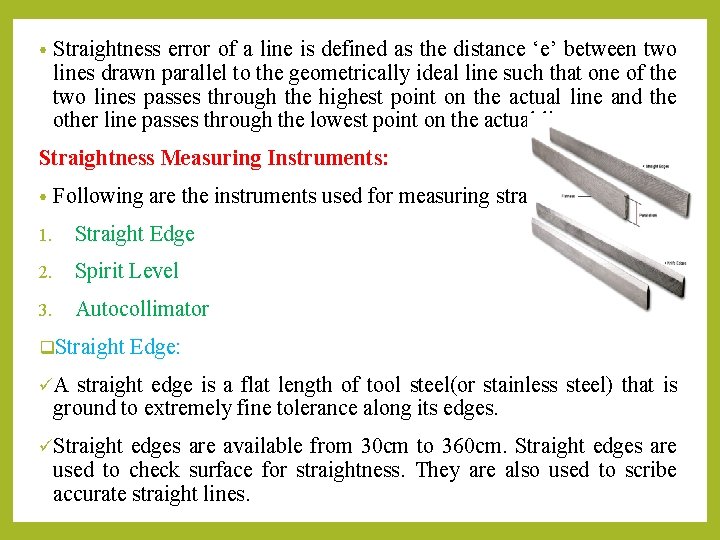  • Straightness error of a line is defined as the distance ‘e’ between