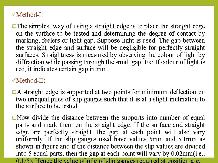 üMethod-I: q. The simplest way of using a straight edge is to place the