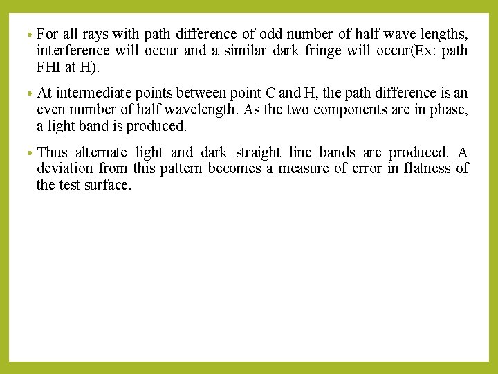  • For all rays with path difference of odd number of half wave