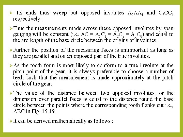 Ø Its ends thus sweep out opposed involutes A 2 AA 1 and C