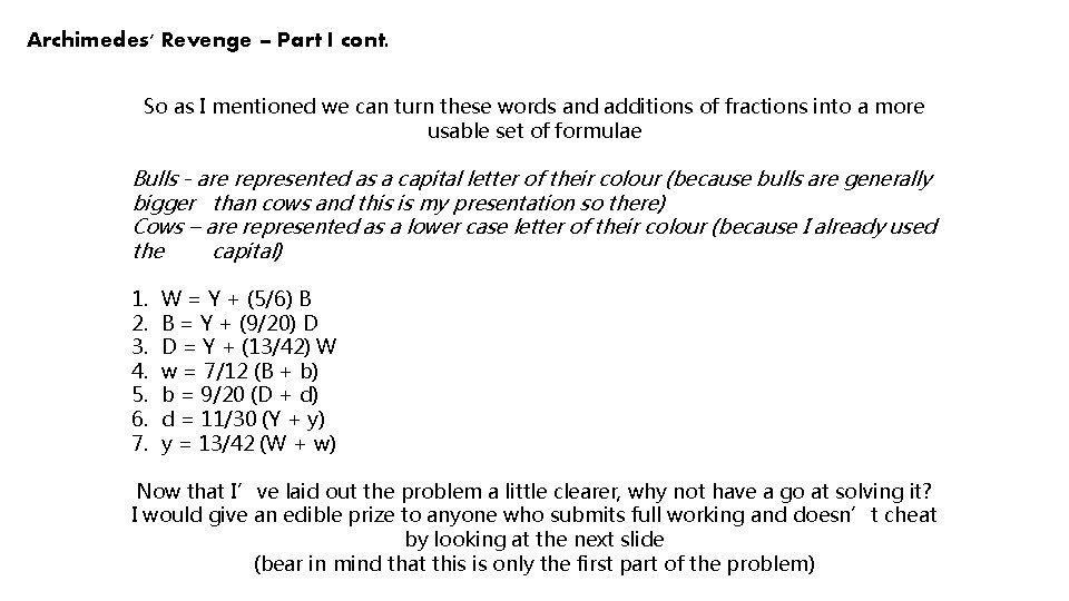 Archimedes' Revenge – Part I cont. So as I mentioned we can turn these