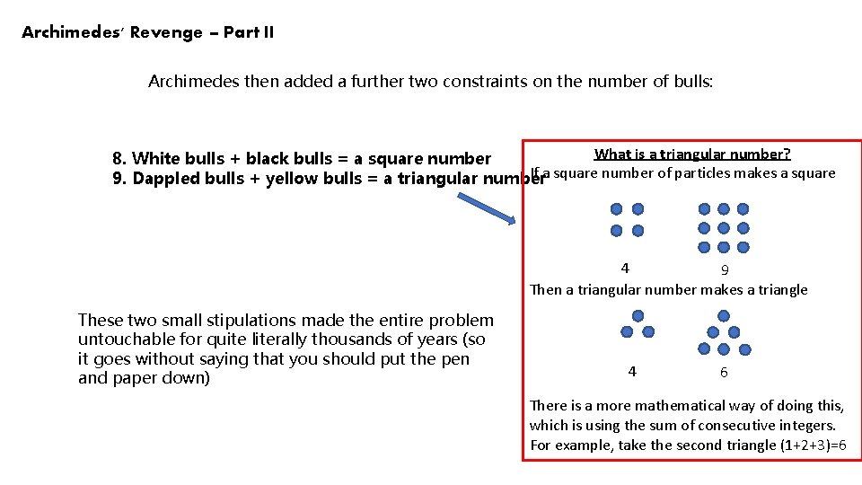 Archimedes' Revenge – Part II Archimedes then added a further two constraints on the