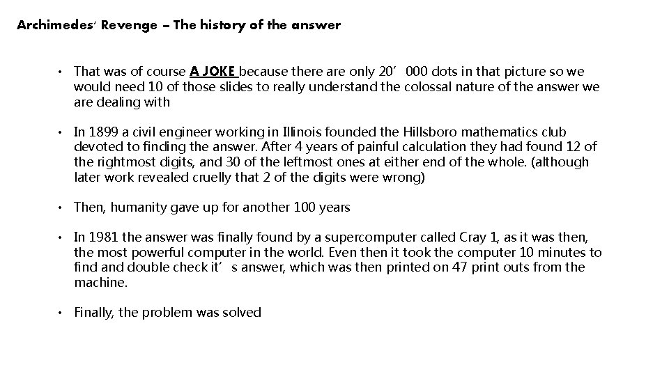 Archimedes' Revenge – The history of the answer • That was of course A