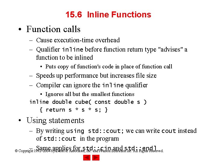 15. 6 Inline Functions • Function calls – Cause execution-time overhead – Qualifier inline 15. 6 Inline Functions • Function calls – Cause execution-time overhead – Qualifier inline