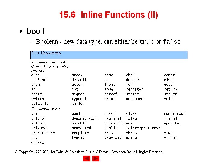 15. 6 Inline Functions (II) • bool – Boolean - new data type, can 15. 6 Inline Functions (II) • bool – Boolean - new data type, can