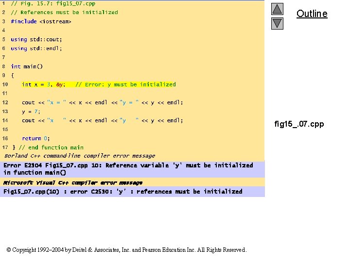 Outline fig 15_. 07. cpp Error E 2304 Fig 15_07. cpp 10: Reference variable Outline fig 15_. 07. cpp Error E 2304 Fig 15_07. cpp 10: Reference variable