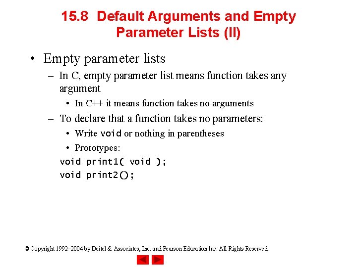 15. 8 Default Arguments and Empty Parameter Lists (II) • Empty parameter lists – 15. 8 Default Arguments and Empty Parameter Lists (II) • Empty parameter lists –