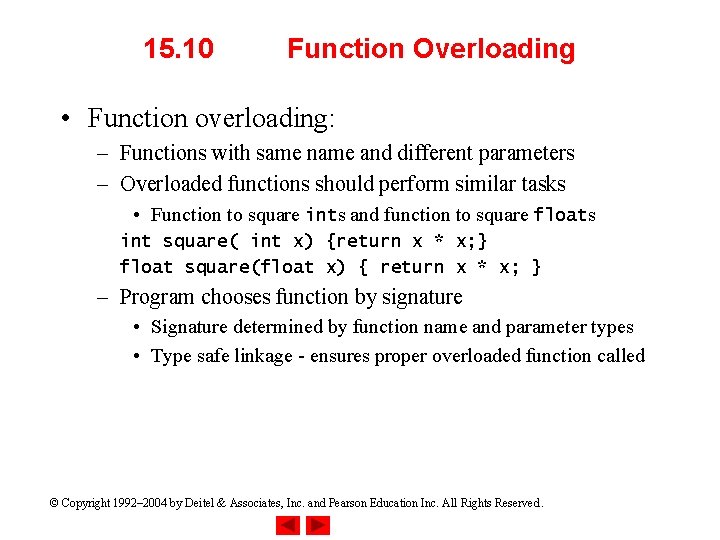 15. 10 Function Overloading • Function overloading: – Functions with same name and different 15. 10 Function Overloading • Function overloading: – Functions with same name and different