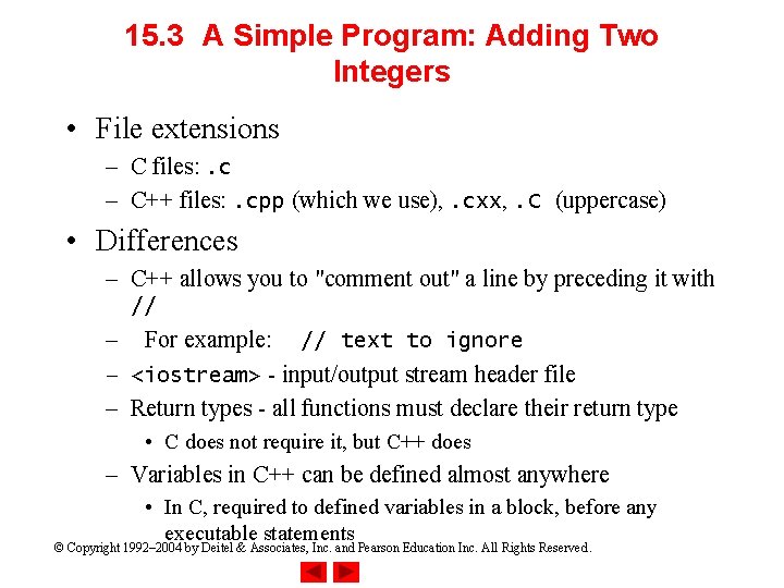 15. 3 A Simple Program: Adding Two Integers • File extensions – C files: 15. 3 A Simple Program: Adding Two Integers • File extensions – C files: