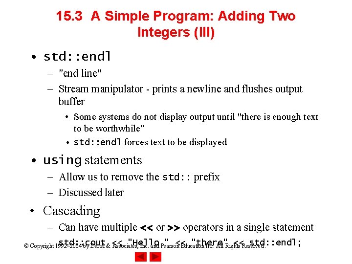 15. 3 A Simple Program: Adding Two Integers (III) • std: : endl – 15. 3 A Simple Program: Adding Two Integers (III) • std: : endl –