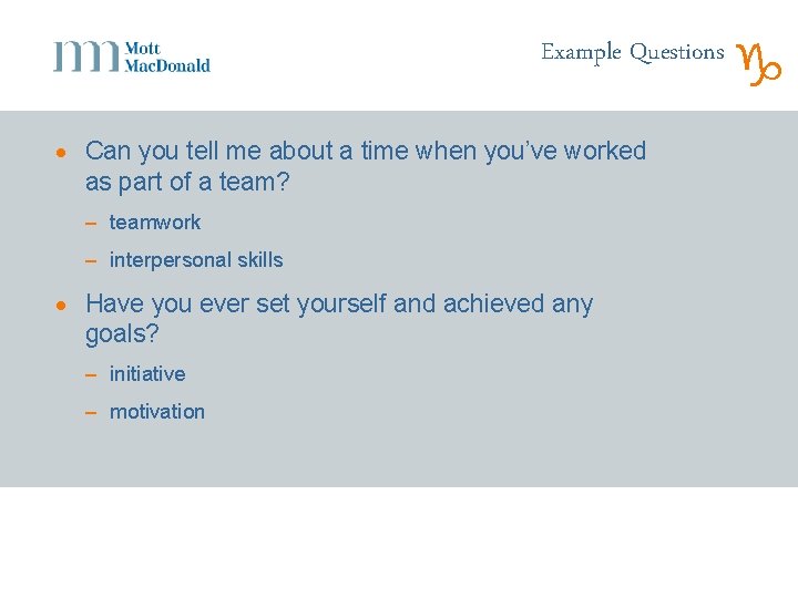 Example Questions · Can you tell me about a time when you’ve worked as