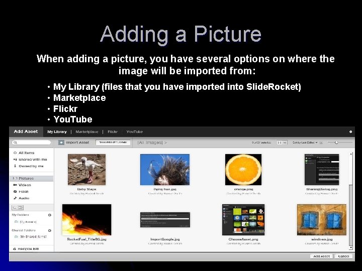 Adding a Picture When adding a picture, you have several options on where the