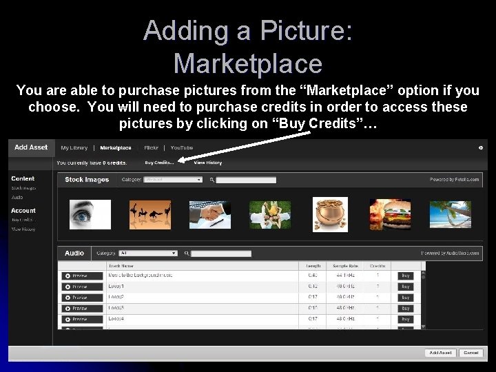 Adding a Picture: Marketplace You are able to purchase pictures from the “Marketplace” option