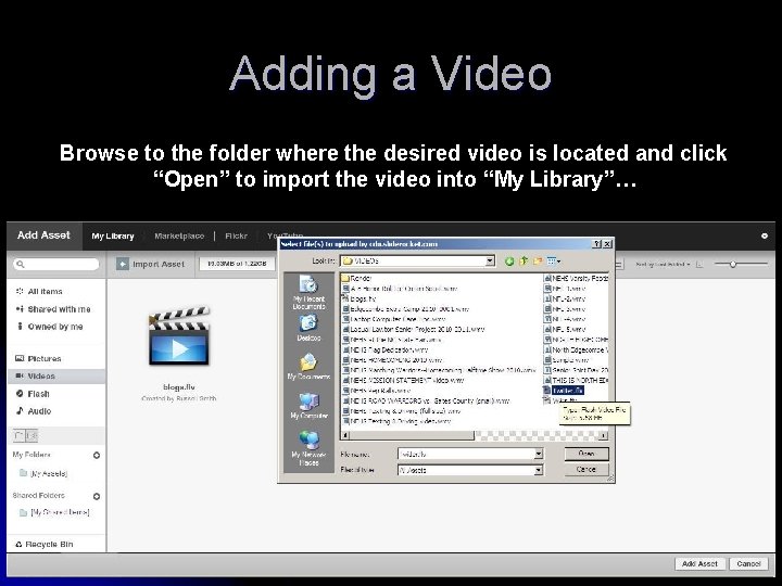 Adding a Video Browse to the folder where the desired video is located and