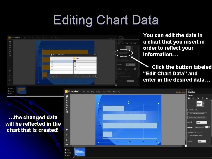 Editing Chart Data You can edit the data in a chart that you insert