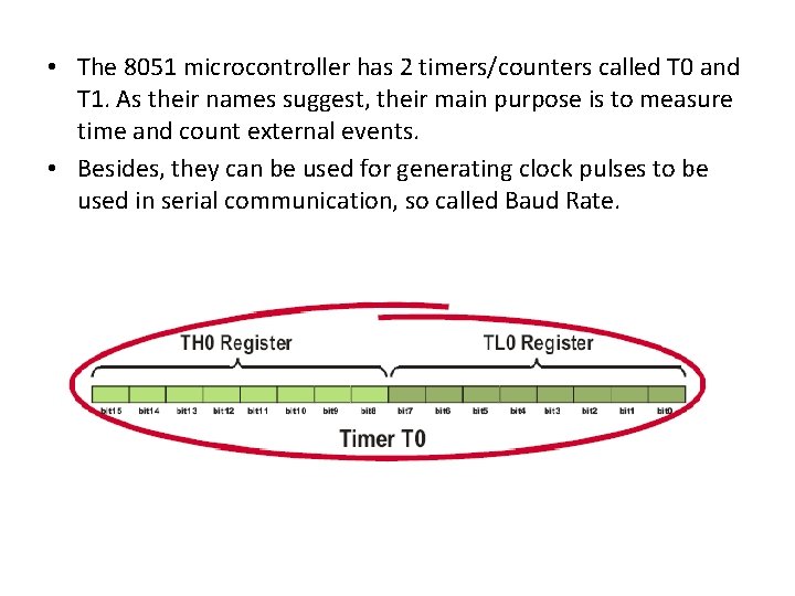  • The 8051 microcontroller has 2 timers/counters called T 0 and T 1.