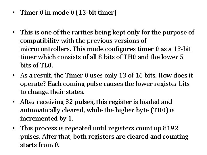  • Timer 0 in mode 0 (13 -bit timer) • This is one