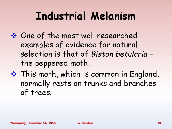 Industrial Melanism v One of the most well researched examples of evidence for natural