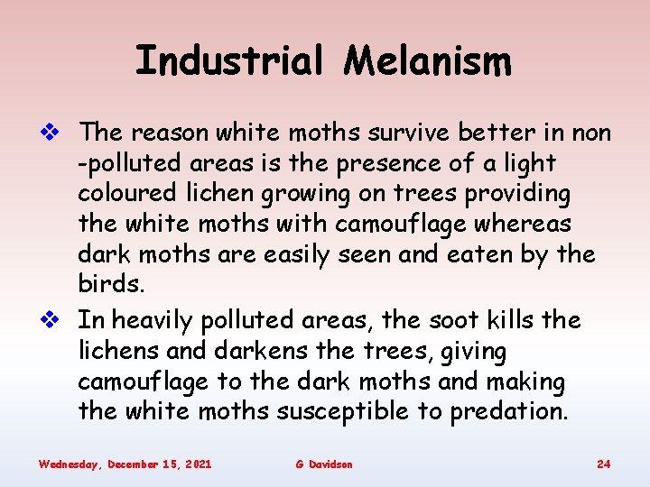 Industrial Melanism v The reason white moths survive better in non -polluted areas is