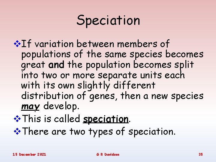 Speciation v. If variation between members of populations of the same species becomes great