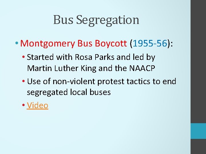 Bus Segregation • Montgomery Bus Boycott (1955 -56): • Started with Rosa Parks and
