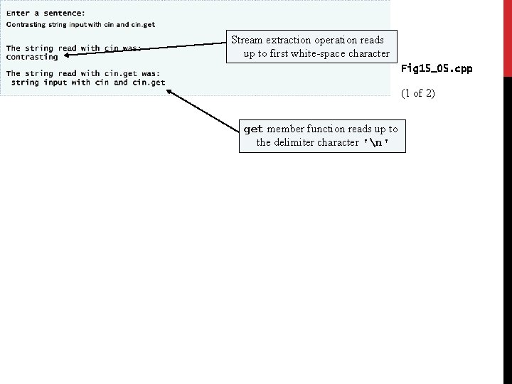 Stream extraction operation reads up to first white-space character Fig 15_05. cpp (1 of Stream extraction operation reads up to first white-space character Fig 15_05. cpp (1 of