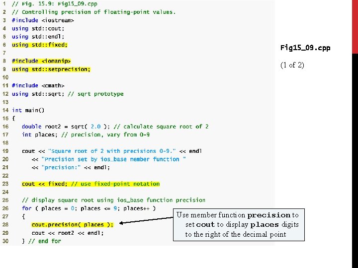 Fig 15_09. cpp (1 of 2) Use member function precision to set cout to Fig 15_09. cpp (1 of 2) Use member function precision to set cout to