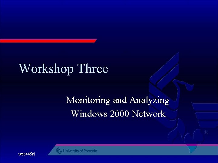 Workshop Three Monitoring and Analyzing Windows 2000 Network web 445 r 1 