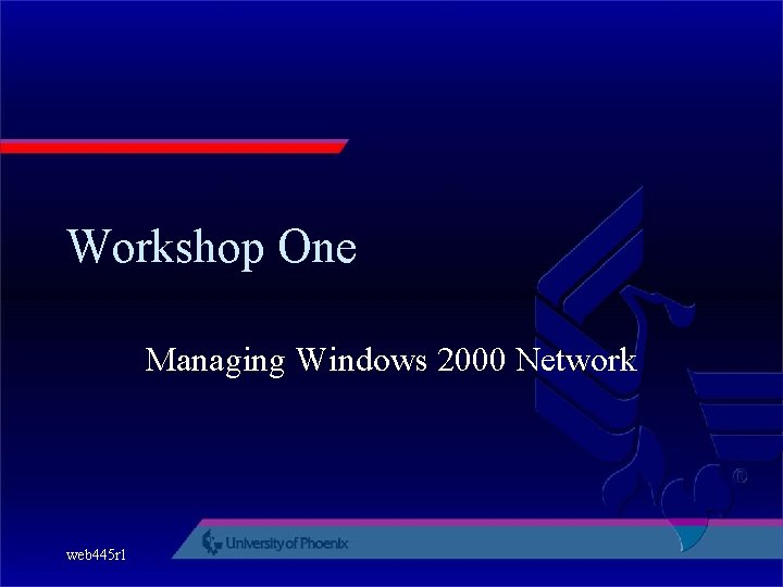 Workshop One Managing Windows 2000 Network web 445 r 1 