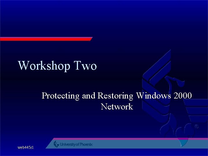 Workshop Two Protecting and Restoring Windows 2000 Network web 445 r 1 