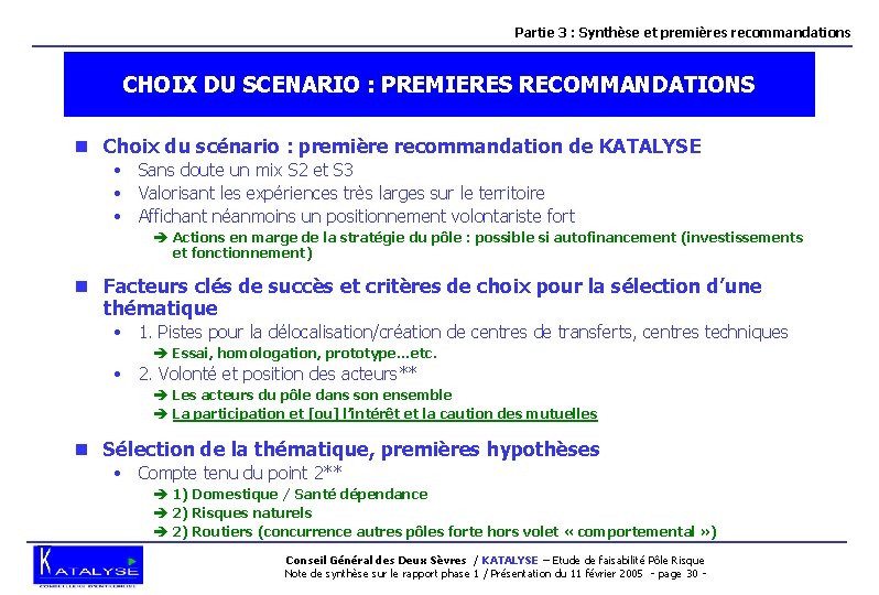 Partie 3 : Synthèse et premières recommandations CHOIX DU SCENARIO : PREMIERES RECOMMANDATIONS n