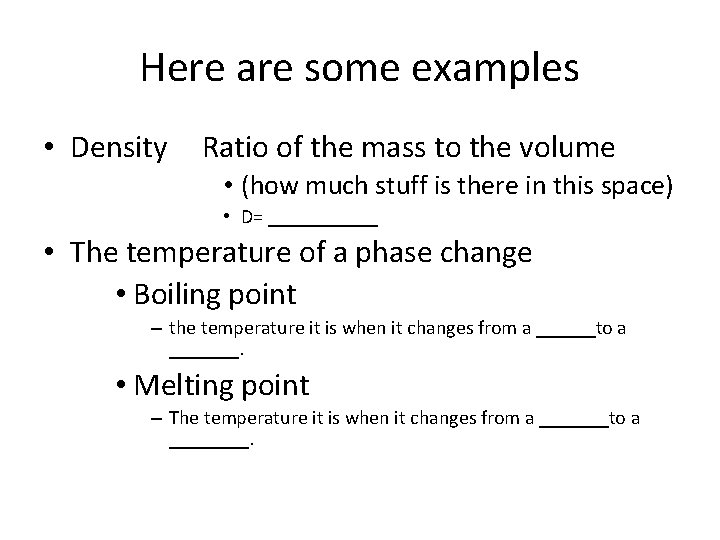 Here are some examples • Density Ratio of the mass to the volume •
