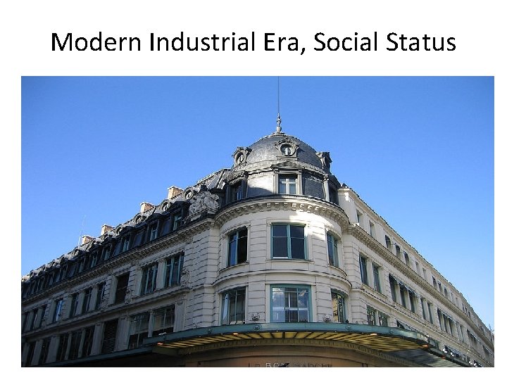 Modern Industrial Era, Social Status 