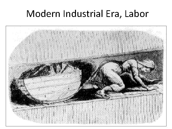 Modern Industrial Era, Labor 