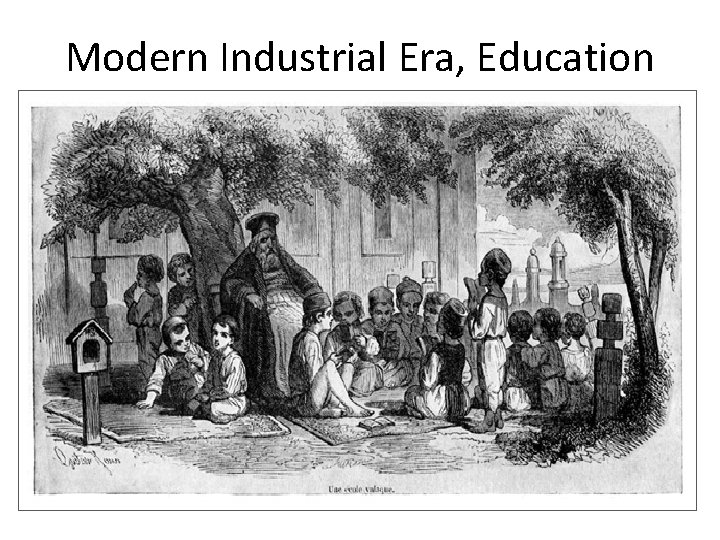 Modern Industrial Era, Education 