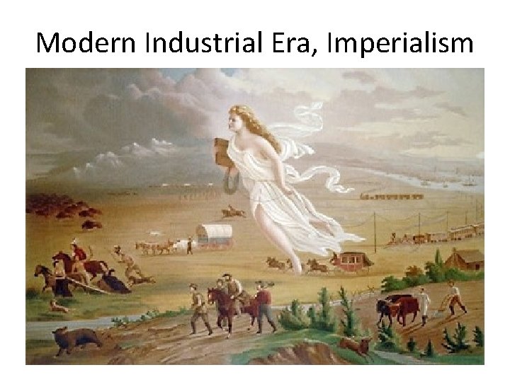 Modern Industrial Era, Imperialism 