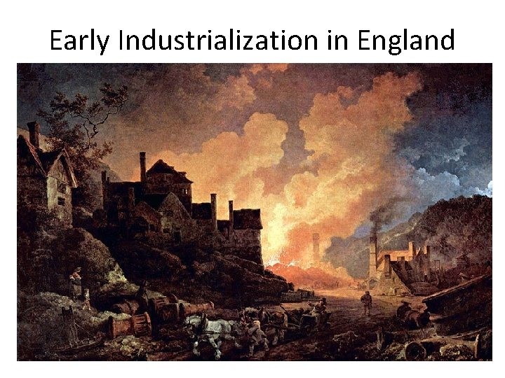 Early Industrialization in England 