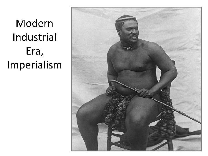 Modern Industrial Era, Imperialism 
