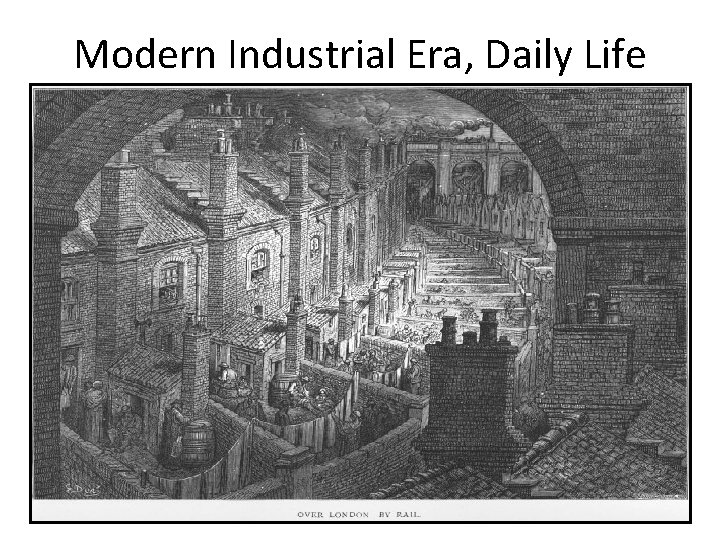 Modern Industrial Era, Daily Life 