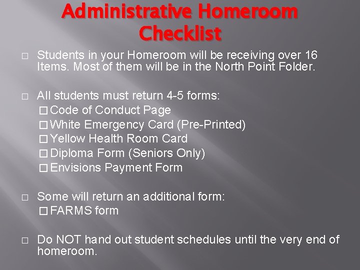 Administrative Homeroom Checklist � Students in your Homeroom will be receiving over 16 Items.